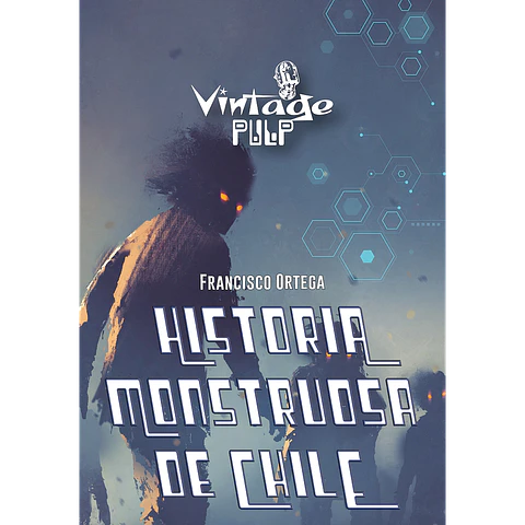 HISTORIA MONSTRUOSA DE CHILE