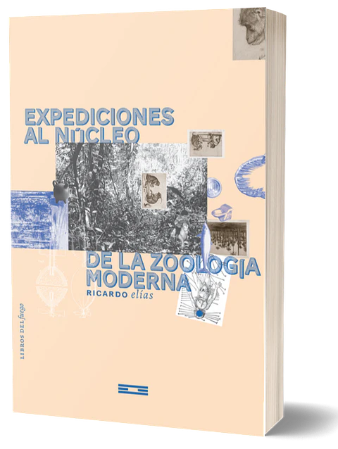 EXPEDICIONES AL NUCLEO DE LA ZOOLOGIA MODERNA