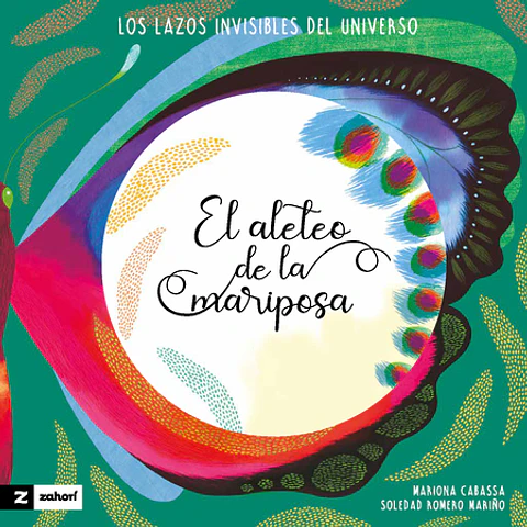 EL ALETEO DE LA MARIPOSA  LOS LAZOS INVISIBLES DEL UNIVERSO
