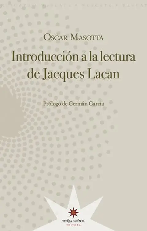 INTRODUCCION A LA LECTURA DE JACQUES LACAN