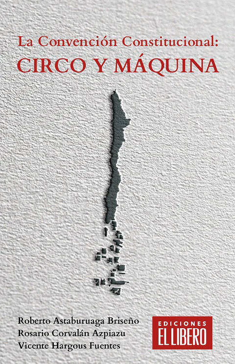 LA CONVENCION CONSTITUCIONAL CIRCO Y MAQUINA