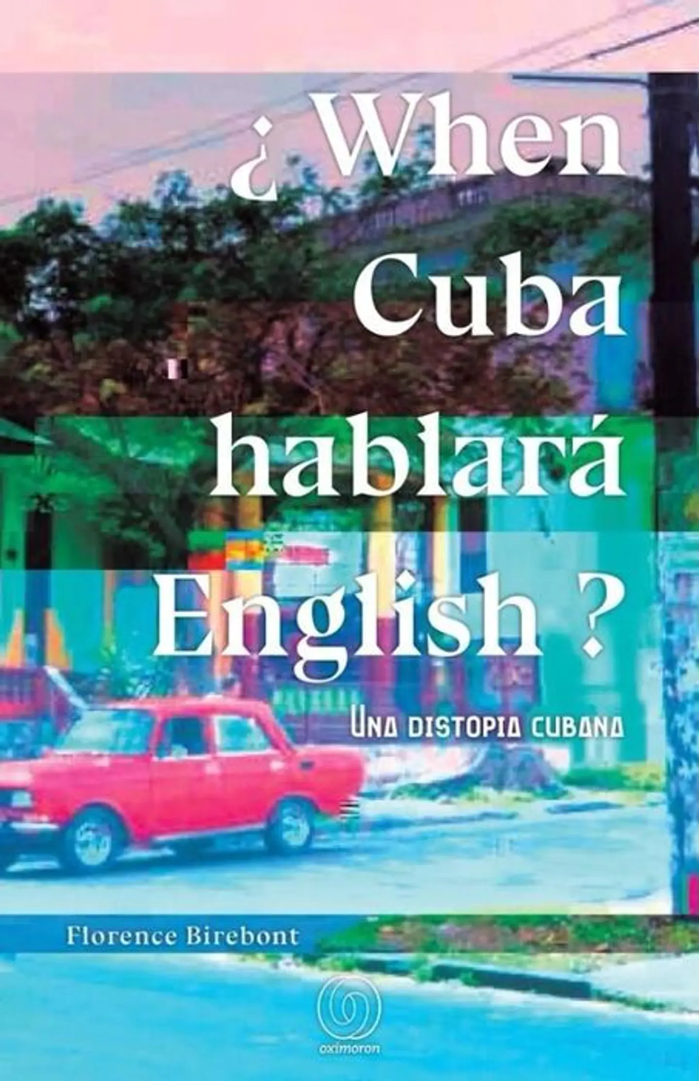 WHEN CUBA HABLARA ENGLISH 1