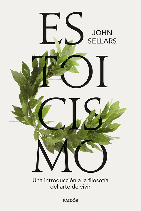 ESTOICISMO (UNA INTRODUCCION A LA FILOSOFIA DEL ARTE DE VIVIR)