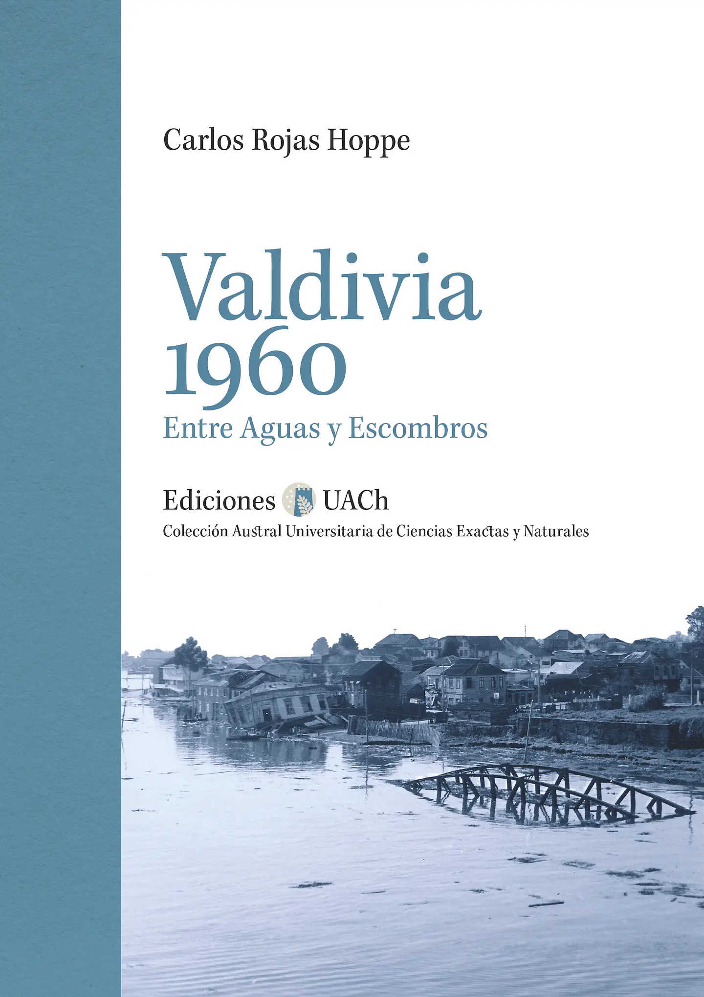 VALDIVIA 1960 ENTRE AGUAS Y ESCOMBROS 1