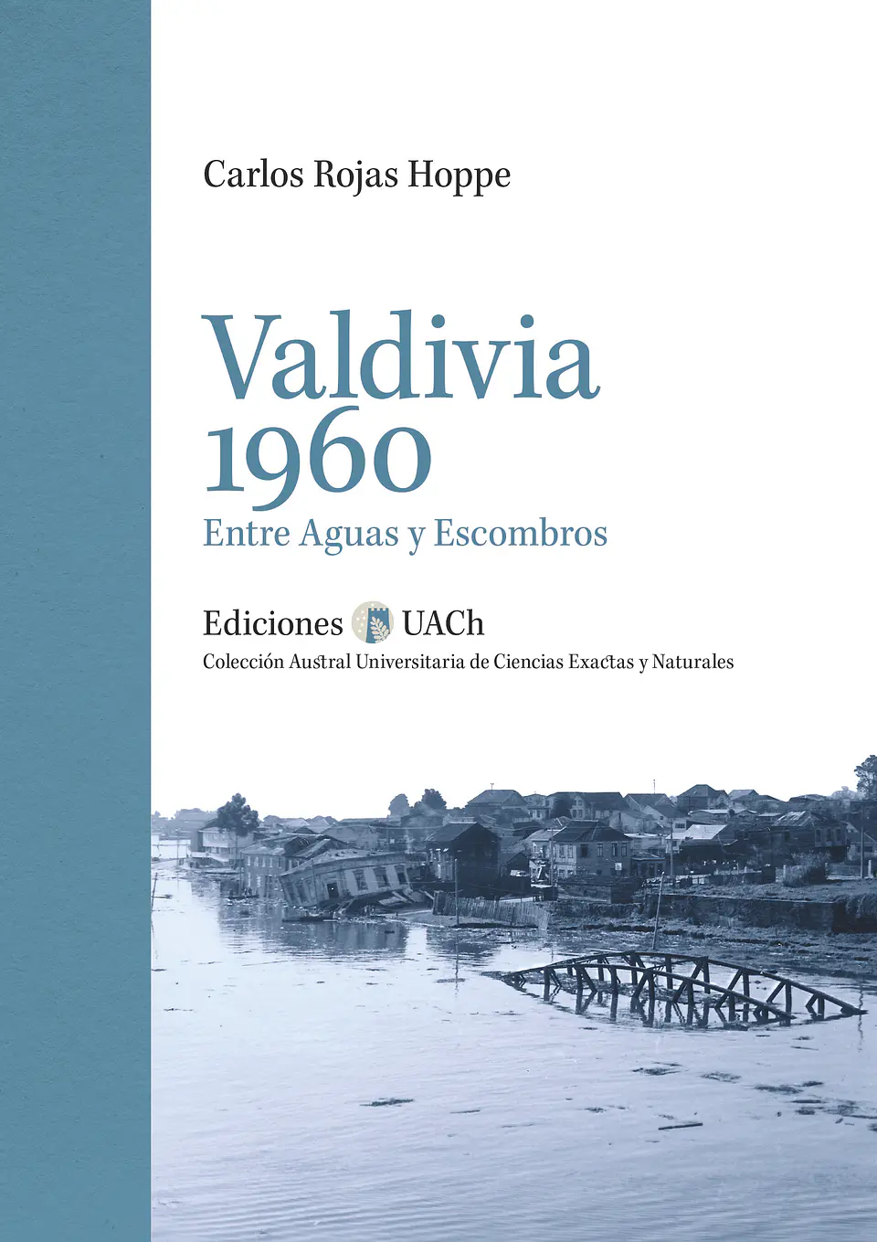 VALDIVIA 1960 ENTRE AGUAS Y ESCOMBROS 1