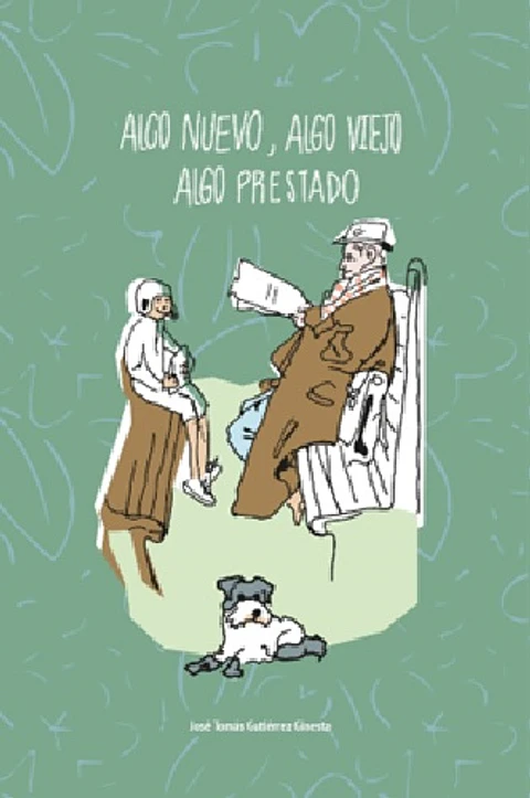 ALGO NUEVO ALGO VIEJO ALGO PRESTADO