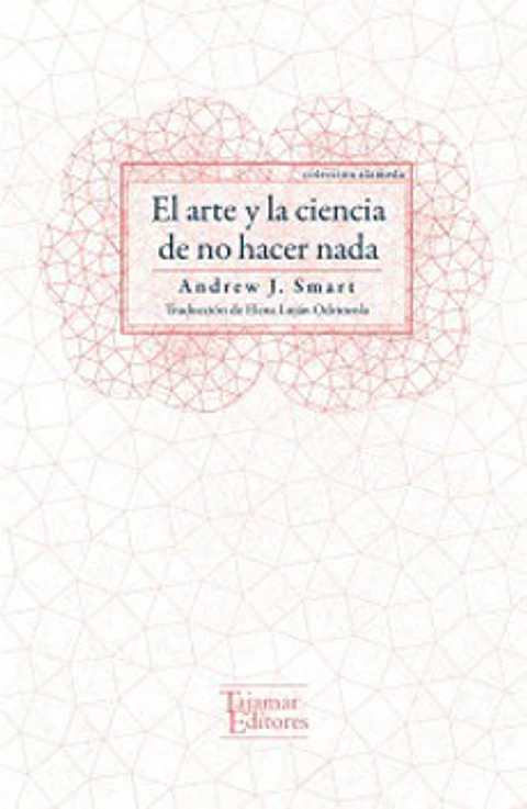 EL ARTE Y LA CIENCIA DE NO HACER NADA