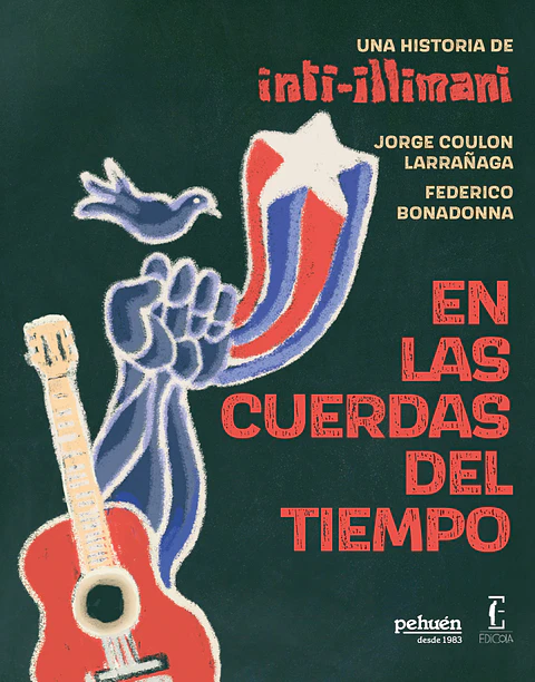 EN LAS CUERDAS DEL TIEMPO UNA HISTORIA DE INTI ILLIMANI
