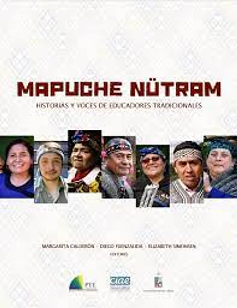 MAPUCHE NUTRAM (HISTORIAS Y VOCES DE EDUCADORES TRADICIONALES)