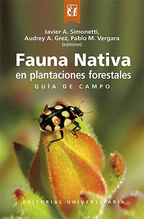 FAUNA NATIVA EN PLANTACIONES FORESTALES GUIA DE CAMPO