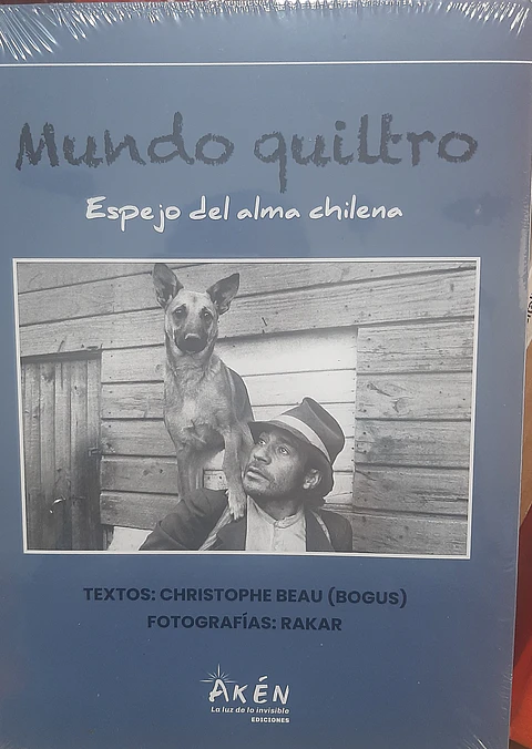 MUNDO QUILTRO ESPEJO DEL ALMA CHILENA