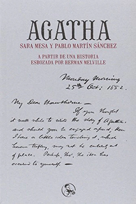AGATHA. A PARTIR DE UNA HISTORIA ESBOZADA POR HERMAN MELVILLE