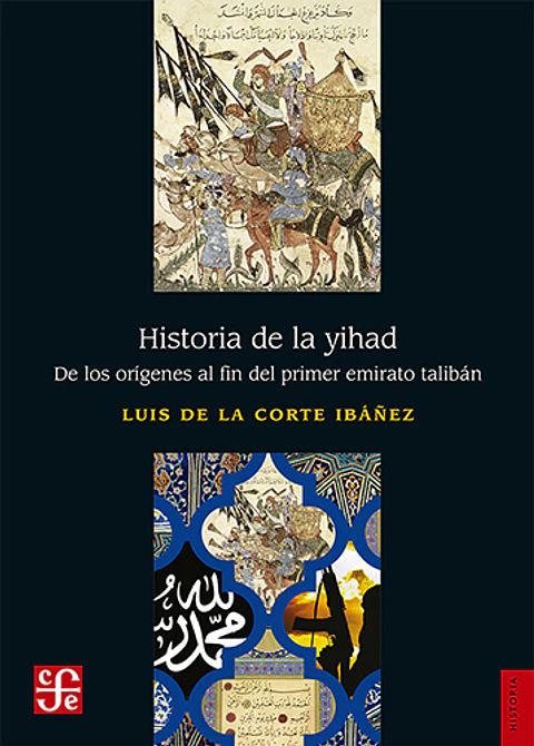 HISTORIA DE YIHAD DE LOS ORIGENES AL FIN DEL PRIMER EMIRATO TALIBAN