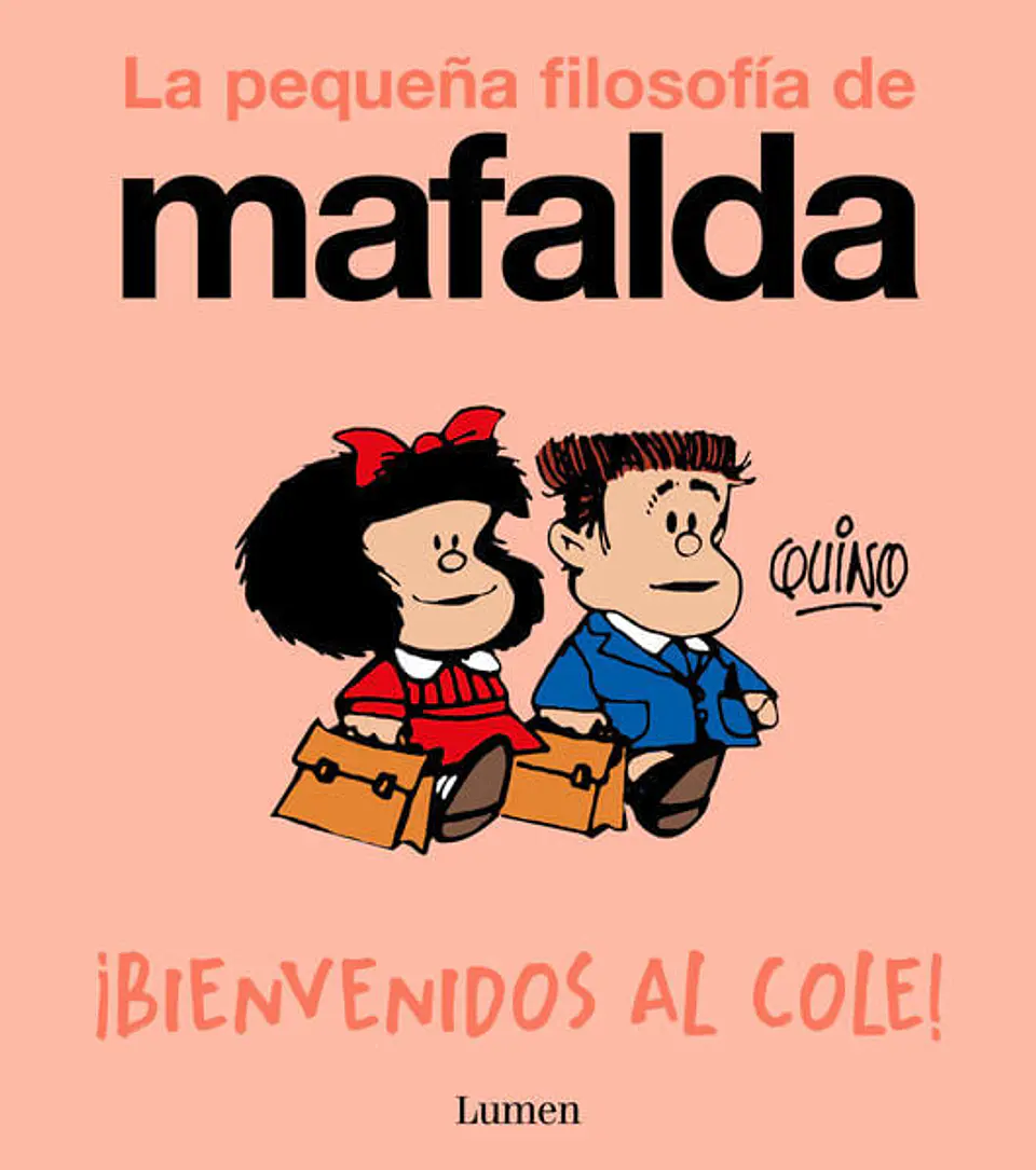 LA PEQUEÑA FILOSOFIA DE MAFALDA BIENVENIDOS AL COLE 1