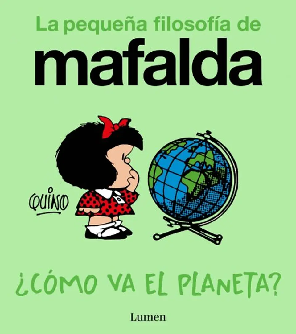 LA PEQUEÑA FILOSOFIA DE MAFALDA COMO VA EL PLANETA 1