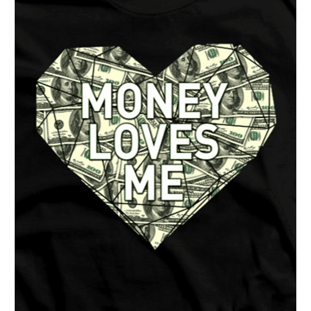 Money Loves Me