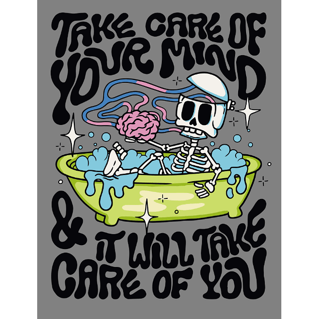Take Care of Your Mind