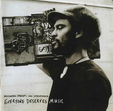 Michael Franti And Spearhead | Everyone Deserves Music | CD | 2003