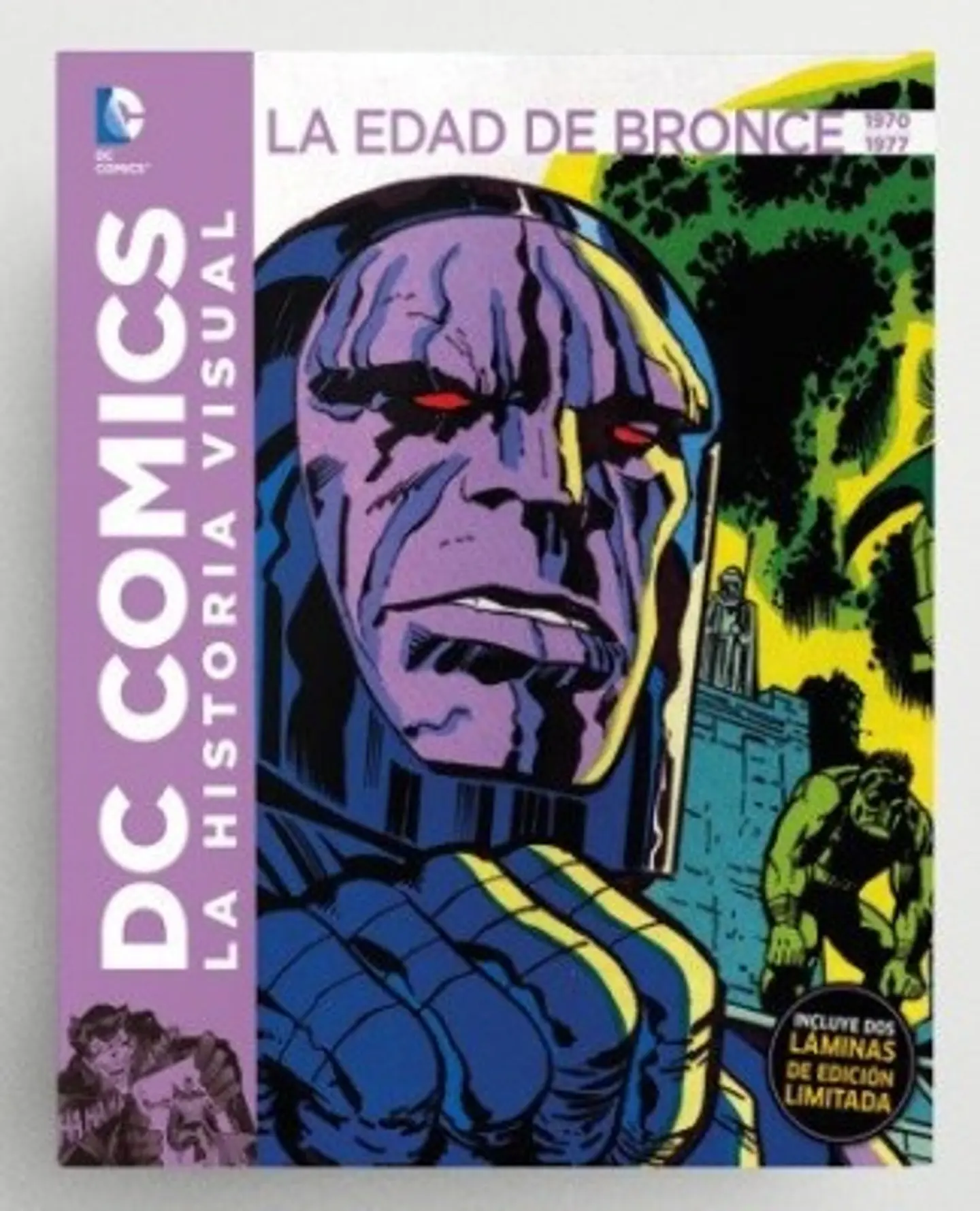 DC COMICS: LA HISTORIA VISUAL. LA EDAD DE BRONCE 1970 A 1977 1
