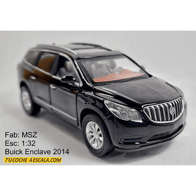 Buick Enclave 2014 , A Escala 1/32 marca MSZ