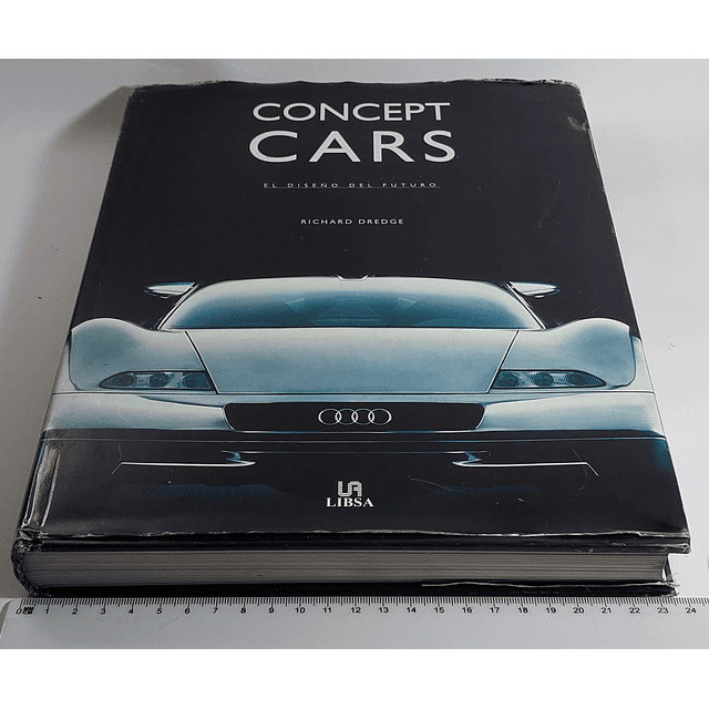 Concept Cars El diseño del futuro, Richard Dredge, Libsa