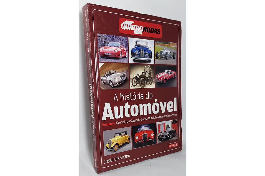 La historia del Automovil. Volumen 4: Desde inicios de la Segunda Guerra Mundial hasta finales de los años 1960.En Portugués, Alaude