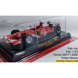LLEGA EL 1 DE DICIEMBRE Formula 1, Ferrari 248 F2006  Felipe Massa, A Escala 1/43