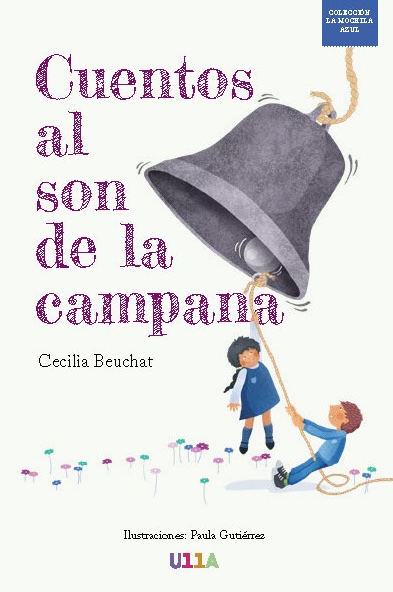 Cuentos al son de la campana / Colección La Mochila Azul