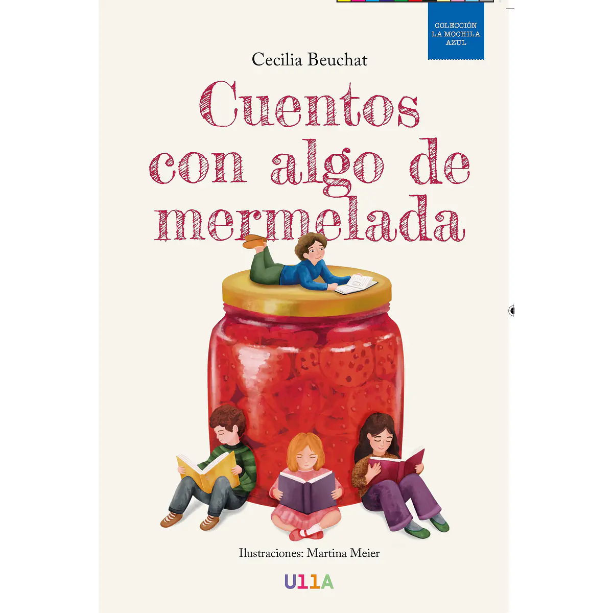 Cuentos con algo de mermelada / Colección La Mochila Azul