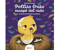 Pollito Orito escapó del nido