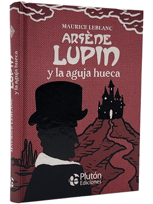 ARSÉNE LUPIN - Y LA AGUJA HUECA