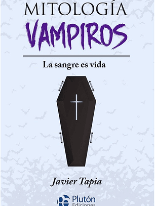 MITOLOGÍA VAMPIROS : LA SANGRE ES VIDA