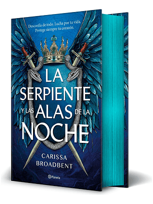 LA SERPIENTE Y LAS ALAS DE LA NOCHE - CARISSA BROADBENT