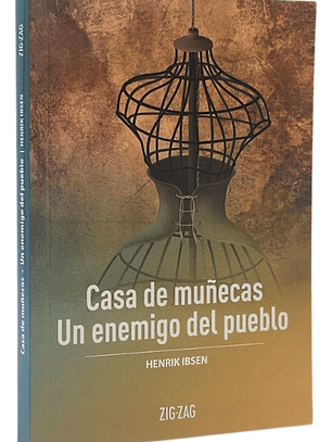 CASA DE MUÑECAS . UN ENEMIGO DEL PUEBLO - HENRIK IBSEN