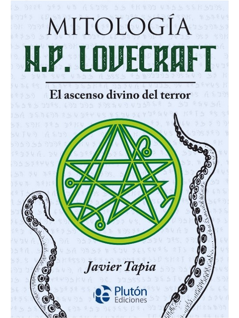 MITOLOGÍA H.P. LOVECRAFT - JAVIER TAPIA 1