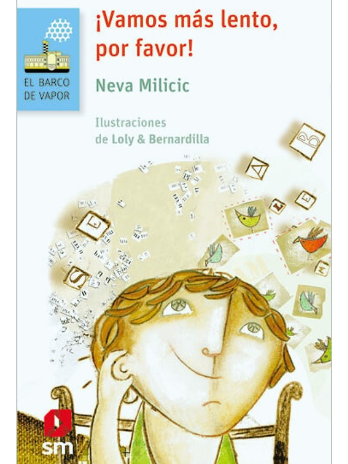 ¡VAMOS MÁS LENTO, POR FAVOR ! - NEVA MILICIC 1