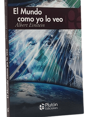 EL MUNDO COMO YO LO VEO - ALBERT EINSTEIN