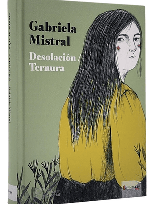 DESOLACIÓN TERNURA - GABRIELA MISTRAL