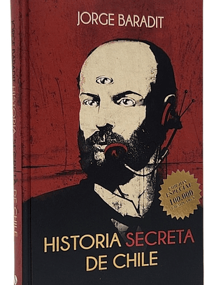 HISTORIA SECRETA DE CHILE - JORGE BARADIT / TAPA DURA