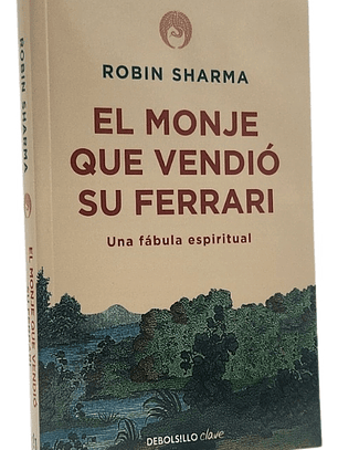 EL MONJE QUE VENDIÓ SU FERRARI - ROBIN SHARMA