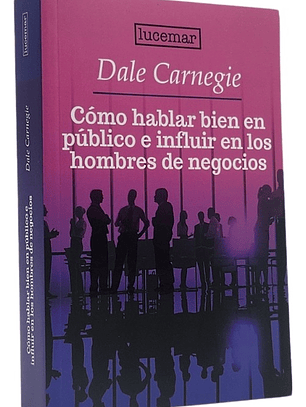 CÓMO HABLAR BIEN EN PÚBLICO E INFLUIR EN LOS HOMBRES DE NEG