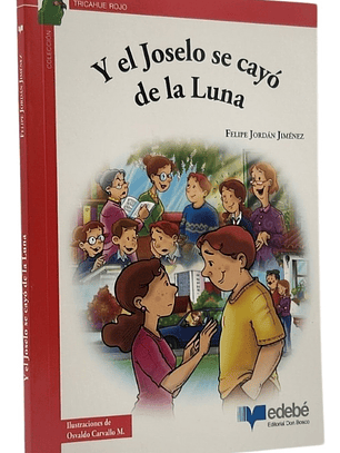 Y EL JOSELO SE CAYÓ DE LA LUNA - FELIPE JORDÁN JIMÉNEZ