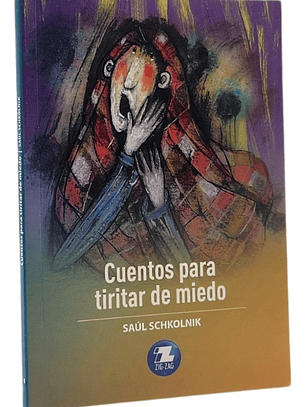 CUENTOS PARA TIRITAR DE MIEDO - SAÚL SCHKOLNIK