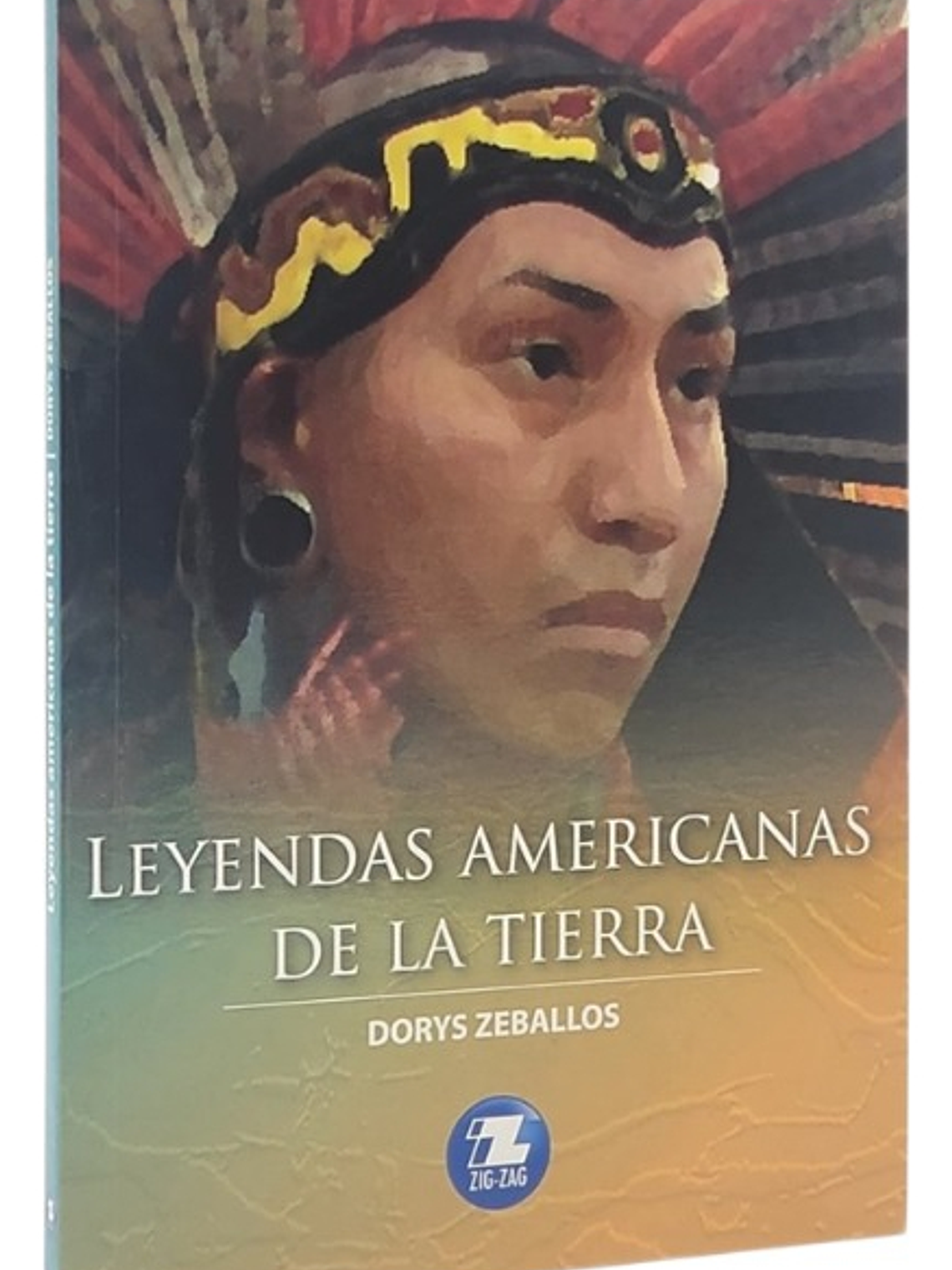 LEYENDAS AMERICANAS DE LA TIERRA - DORYS ZEBALLOS 1