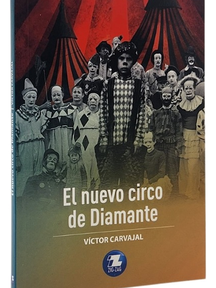 EL NUEVO CIRCO DE DIAMANTE - VÍCTOR CARVAJAL 1