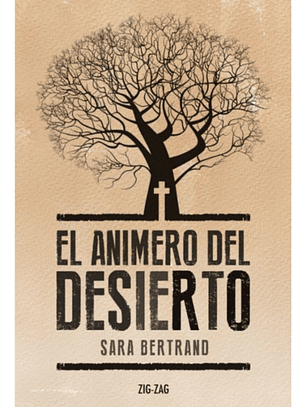 EL ANIMERO DEL DESIERTO - SARA BERTRANO