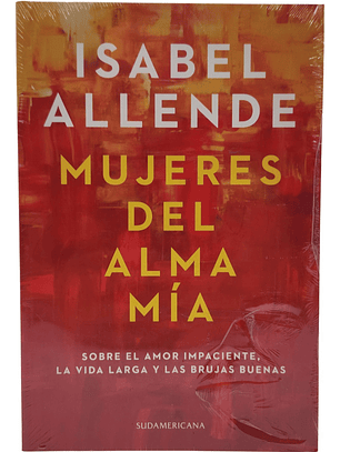 MUJERES DEL ALMA MIA - ISABEL ALLENDE