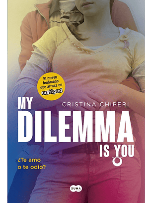 MY DILEMMA IS YOU 2 - CRISTINA CHIPERI