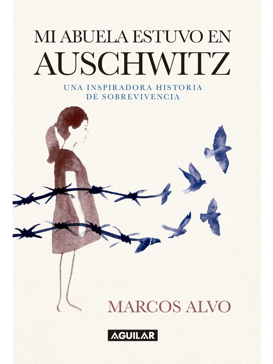 MI ABUELA ESTUVO EN AUSCHWITZ - MARCOS ALVO 1