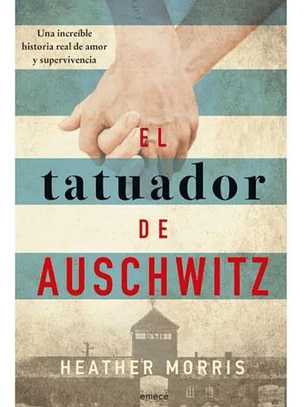 El Tatuador de Auschwitz - Heather Morris